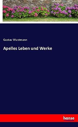 Kartonierter Einband Apelles Leben und Werke von Gustav Wustmann