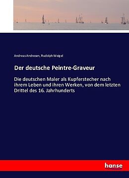 Kartonierter Einband Der deutsche Peintre-Graveur von Andreas Andresen, Rudolph Weigel