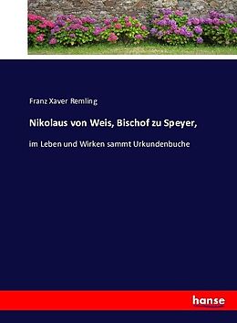 Kartonierter Einband Nikolaus von Weis, Bischof zu Speyer von Franz Xaver Remling
