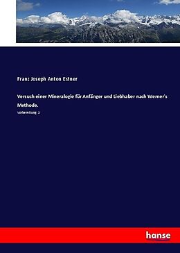 Kartonierter Einband Versuch einer Mineralogie für Anfänger und Liebhaber nach Werner's Methode von Franz Joseph Anton Estner