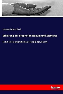 Kartonierter Einband Erklärung der Propheten Nahum und Zephanja von Johann Tobias Beck
