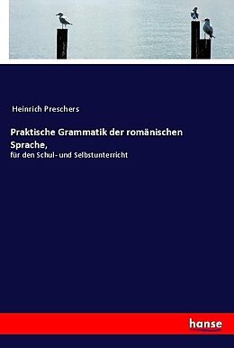 Kartonierter Einband Praktische Grammatik der romänischen Sprache von Anonymous