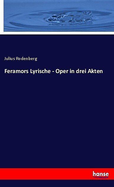 Feramors Lyrische - Oper in drei Akten