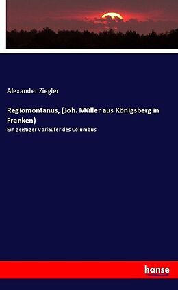 Kartonierter Einband Regiomontanus, (Joh. Müller aus Königsberg in Franken) von Alexander Ziegler