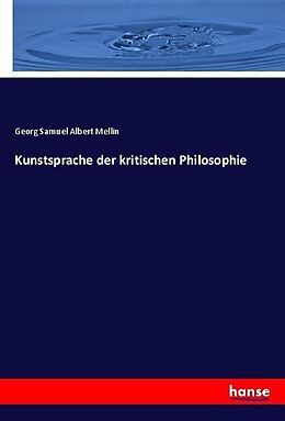 Kartonierter Einband Kunstsprache der kritischen Philosophie von Georg Samuel Albert Mellin