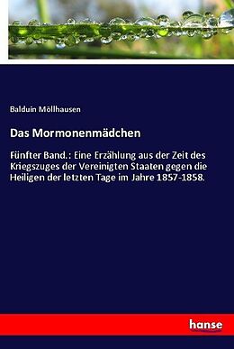 Kartonierter Einband Das Mormonenmädchen von Balduin Möllhausen