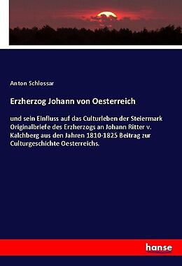 Kartonierter Einband Erzherzog Johann von Oesterreich von Anton Schlossar