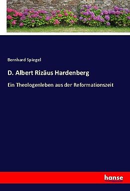 Kartonierter Einband D. Albert Rizäus Hardenberg von Bernhard Spiegel