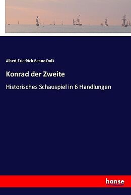 Kartonierter Einband Konrad der Zweite von Albert Friedrich Benno Dulk