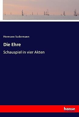 Kartonierter Einband Die Ehre von Hermann Sudermann