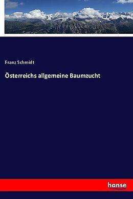 Kartonierter Einband Österreichs allgemeine Baumzucht von Franz Schmidt
