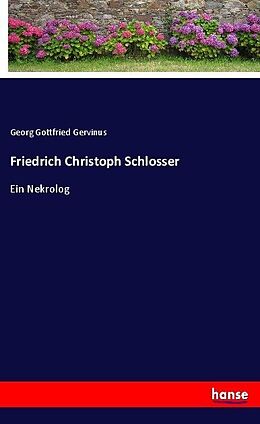 Kartonierter Einband Friedrich Christoph Schlosser von Georg Gottfried Gervinus