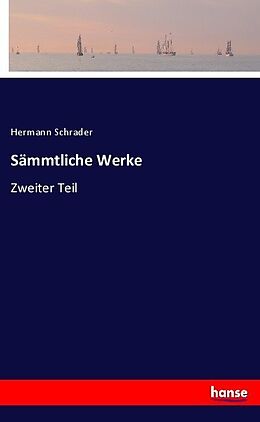 Kartonierter Einband Sämmtliche Werke von Hermann Schrader