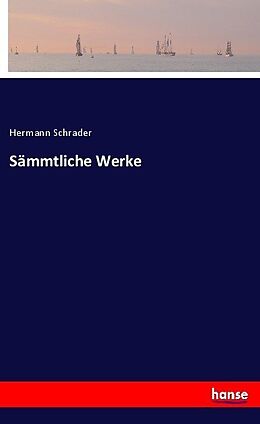 Kartonierter Einband Sämmtliche Werke von Hermann Schrader