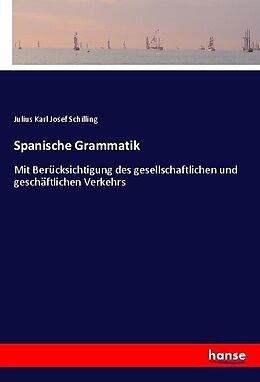 Kartonierter Einband Spanische Grammatik von Julius Karl Josef Schilling