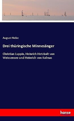 Kartonierter Einband Drei thüringische Minnesänger von August Nebe