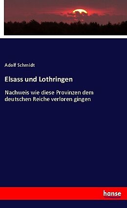 Kartonierter Einband Elsass und Lothringen von Adolf Schmidt