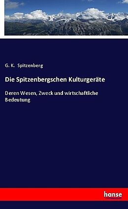 Kartonierter Einband Die Spitzenbergschen Kulturgeräte von G. K. Spitzenberg