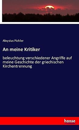 Kartonierter Einband An meine Kritiker von Aloysius Pichler