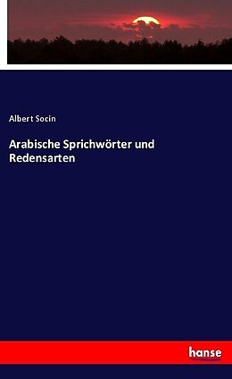 Kartonierter Einband Arabische Sprichwörter und Redensarten von Albert Socin