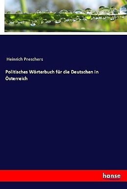 Kartonierter Einband Politisches Wörterbuch für die Deutschen in Österreich von Anonymous