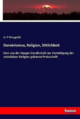 Kartonierter Einband Darwinismus, Religion, Sittlichkeit von G. P Weygoldt