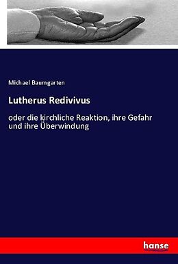 Kartonierter Einband Lutherus Redivivus von Michael Baumgarten