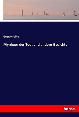 Kartonierter Einband Mynheer der Tod, und andere Gedichte von Gustav Falke