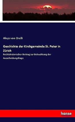 Kartonierter Einband Geschichte der Kirchgemeinde St. Peter in Zürich von Aloys von Orelli