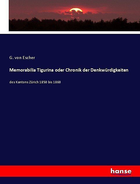 Memorabilia Tigurina oder Chronik der Denkwürdigkeiten