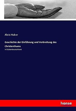 Kartonierter Einband Geschichte der Einführung und Verbreitung des Christenthums von Alois Huber