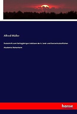 Kartonierter Einband Festschrift zum fünfzigjährigen Jubiläum der k. land- und forstwirtschaftlichen Akademie Hohenheim von 