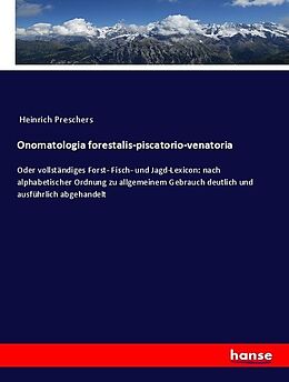 Kartonierter Einband Onomatologia forestalis-piscatorio-venatoria von Anonymous