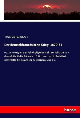 Kartonierter Einband Der deutschfranzösische Krieg, 1870-71 von Anonymous