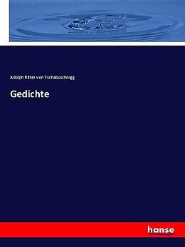 Kartonierter Einband Gedichte von Adolph Ritter von Tschabuschnigg