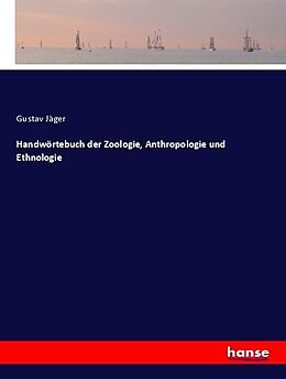 Kartonierter Einband Handwörtebuch der Zoologie, Anthropologie und Ethnologie von Gustav Jäger