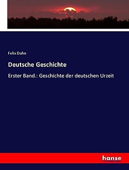 Kartonierter Einband Deutsche Geschichte von Felix Dahn