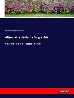 Kartonierter Einband Allgemeine deutsche Biographie von Bayerische Akademie der Wissenschaften, Rochus Freiherr von Liliencron