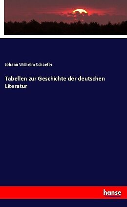 Kartonierter Einband Tabellen zur Geschichte der deutschen Literatur von Johann Wilhelm Schaefer