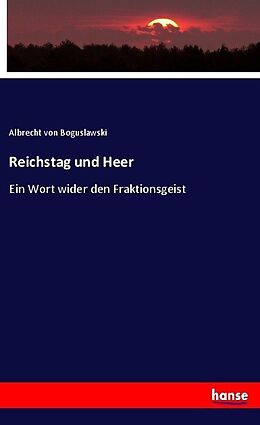 Kartonierter Einband Reichstag und Heer von Albrecht von Boguslawski
