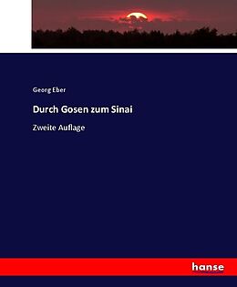 Kartonierter Einband Durch Gosen zum Sinai von Georg Eber