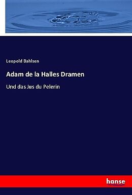 Kartonierter Einband Adam de la Halles Dramen von Leopold Bahlsen