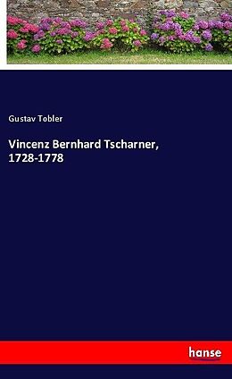 Kartonierter Einband Vincenz Bernhard Tscharner, 1728-1778 von Gustav Tobler