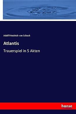 Kartonierter Einband Atlantis von Adolf Friedrich von Schack