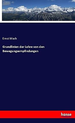 Kartonierter Einband Grundlinien der Lehre von den Bewegungsempfindungen von Ernst Mach