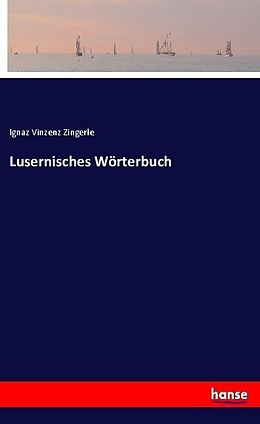 Kartonierter Einband Lusernisches Wörterbuch von Ignaz Vinzenz Zingerle