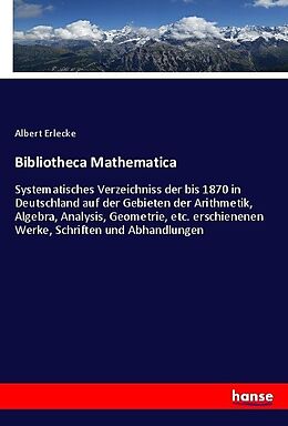 Kartonierter Einband Bibliotheca Mathematica von Albert Erlecke