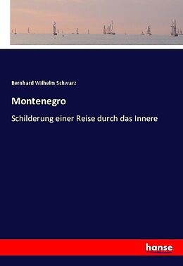 Kartonierter Einband Montenegro von Bernhard Wilhelm Schwarz