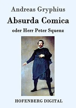 E-Book (epub) Absurda Comica von Andreas Gryphius