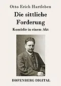 E-Book (epub) Die sittliche Forderung von Otto Erich Hartleben